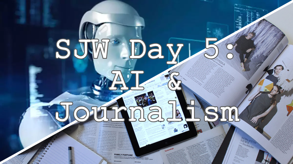 SJW Day 5: AI in Journalism: A tool or a threat?